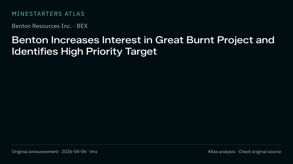 Atlas analysis — Benton Resources Inc.: Benton Increases Interest in Great Burnt Project and Identifies High Priority Target
