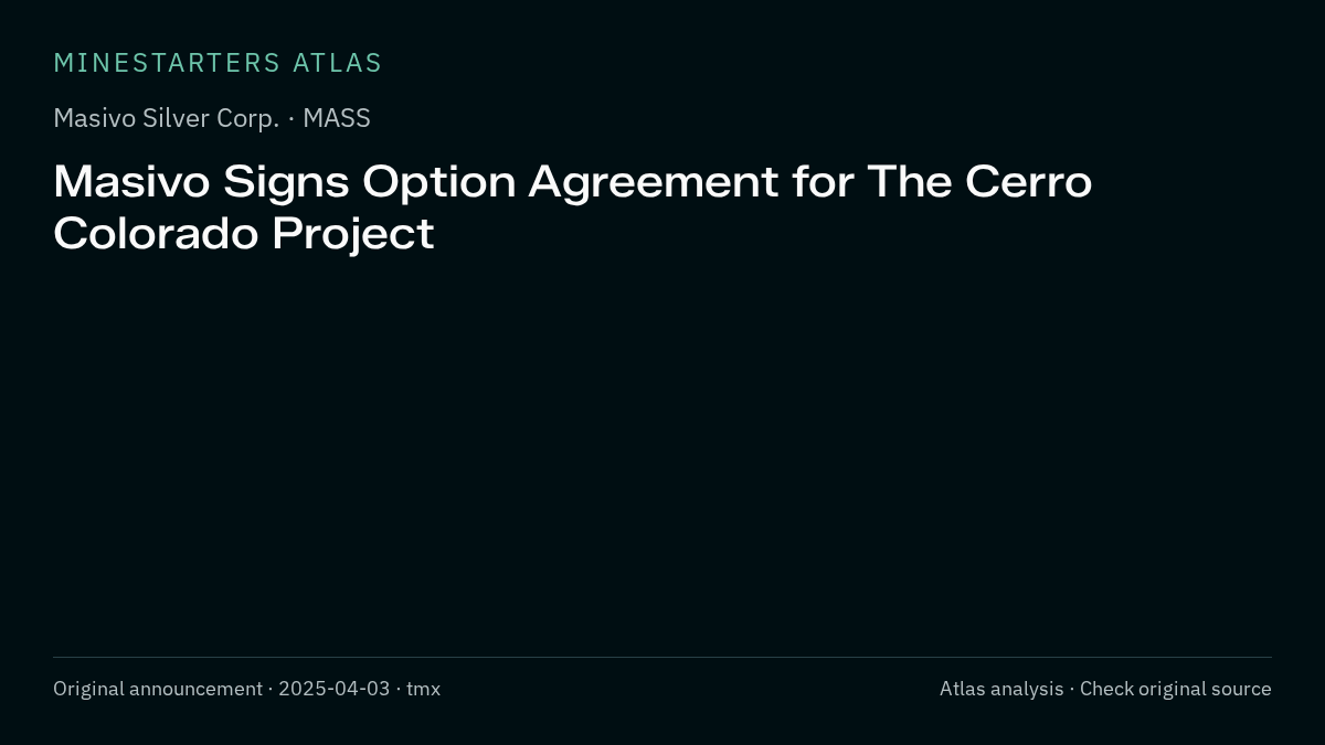 Atlas analysis — Masivo Silver Corp.: Masivo Signs Option Agreement for The Cerro Colorado Project